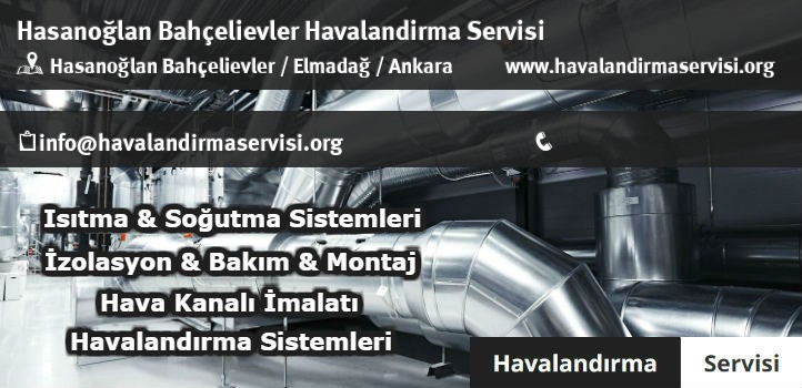Hasanoğlan Bahçelievler havalandırma servisi