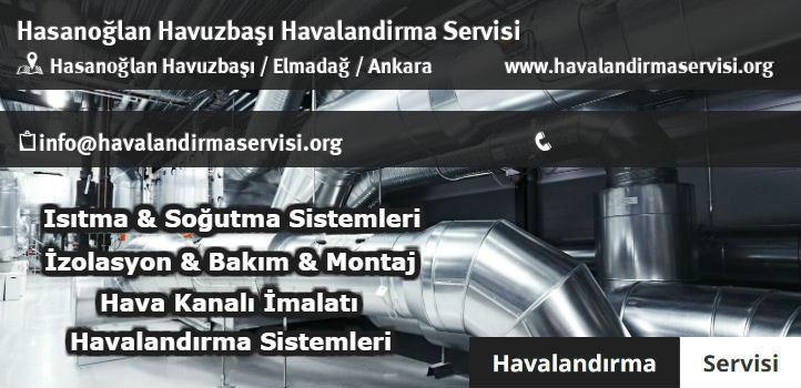 Hasanoğlan Havuzbaşı havalandırma servisi