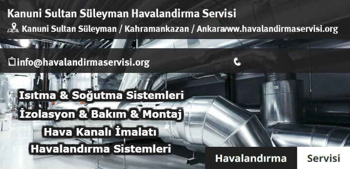 Kanuni Sultan Süleyman havalandırma servisi