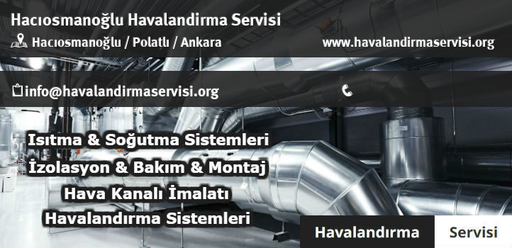 Hacıosmanoğlu havalandırma servisi