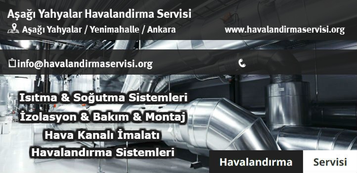 Aşağı Yahyalar havalandırma servisi
