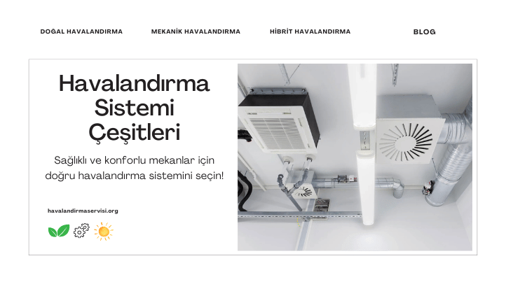 Havalandırma sistemi çeşitleri fiyatları blog kullanım alanları