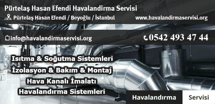 Pürtelaş Hasan Efendi havalandırma servisi
