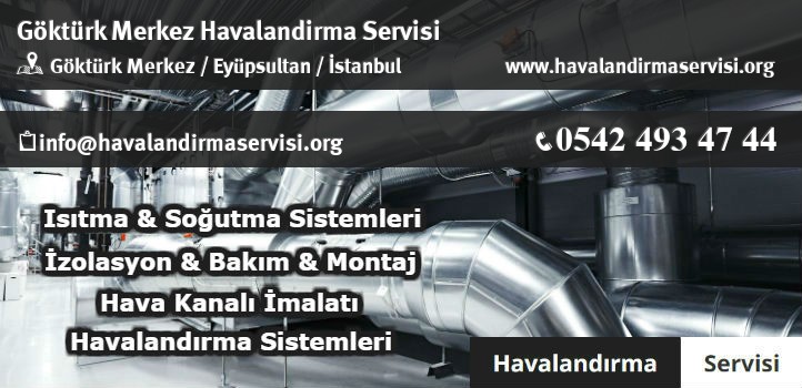 Göktürk Merkez havalandırma servisi