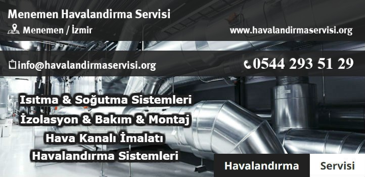 Menemen havalandırma servisi