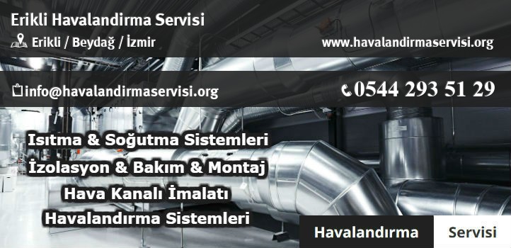 Erikli havalandırma servisi