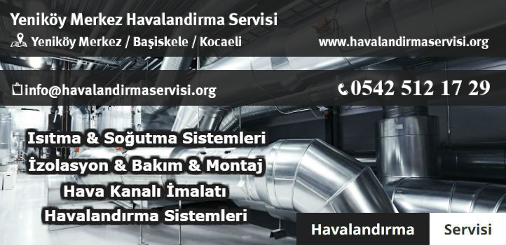 Yeniköy Merkez havalandırma servisi